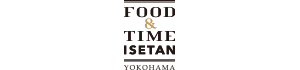FOOD & TIME ISETAN YOKOHAMA